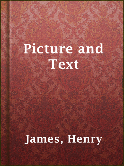 Title details for Picture and Text by Henry James - Available